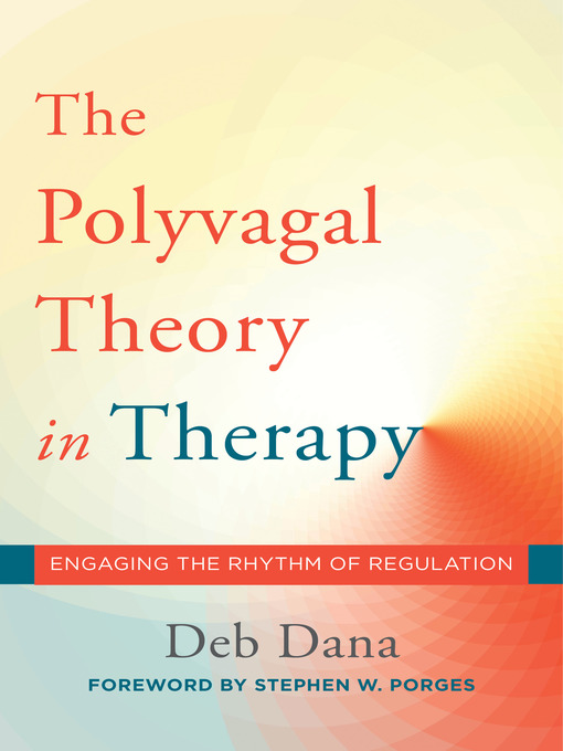 Title details for The Polyvagal Theory in Therapy by Deb Dana - Wait list